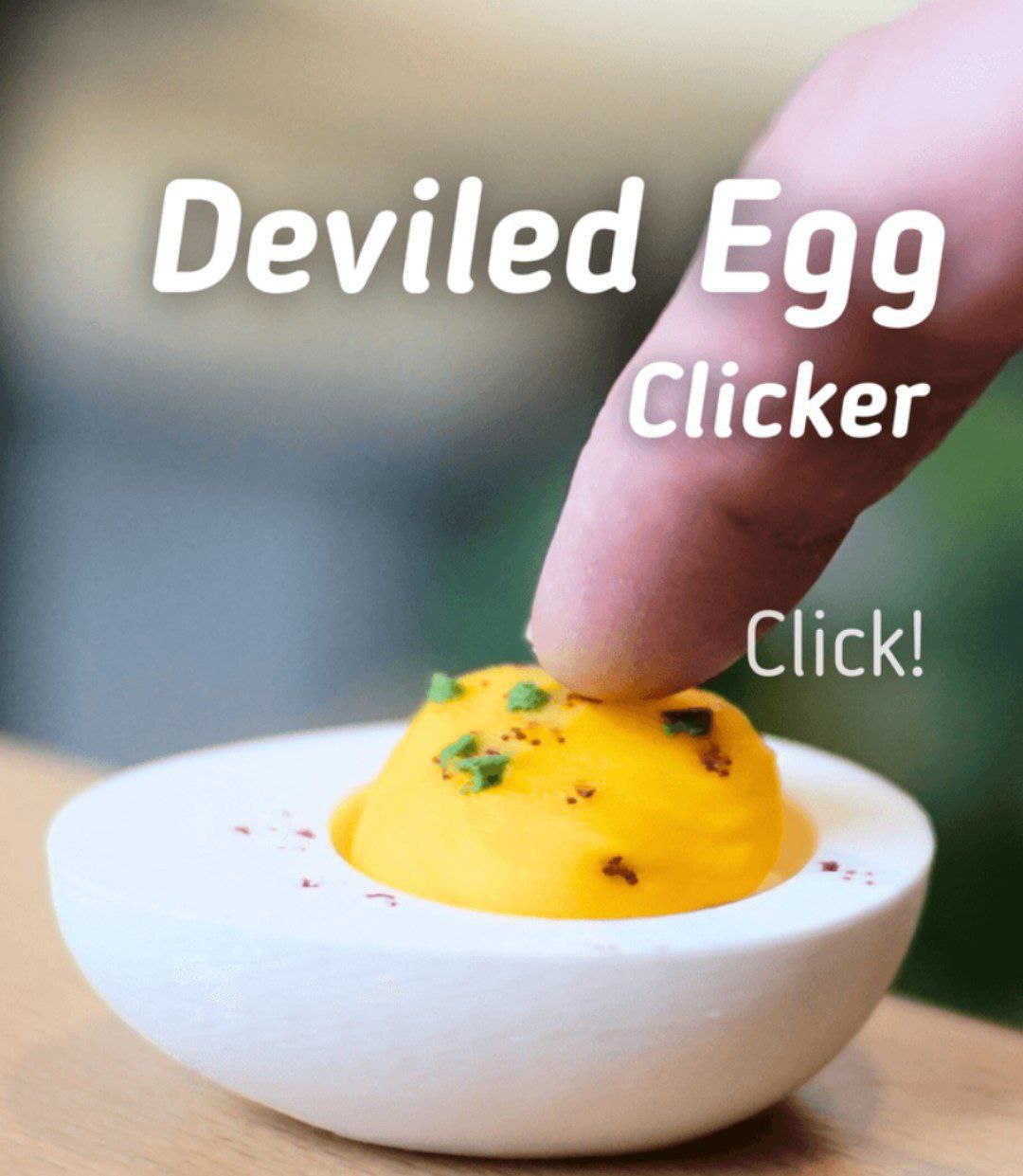 Deviled Egg Clicker — Tiny, Tactile, Totally Addictive!